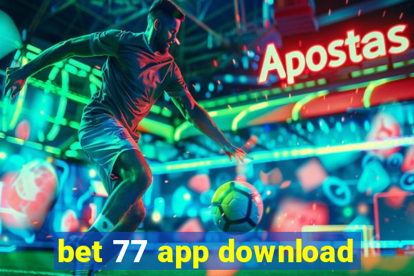 bet 77 app download